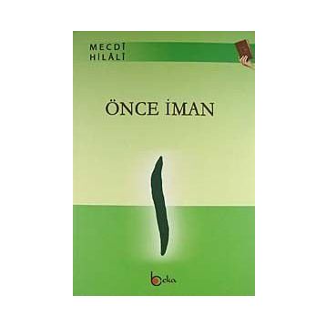 ÖNCE İMAN - MECDI HILALI