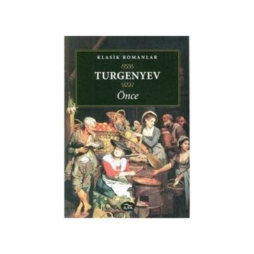 ÖNCE - IVAN SERGEYEVİÇ TURGENYEV
