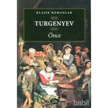 ÖNCE - IVAN SERGEYEVİÇ TURGENYEV