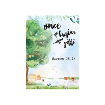 Önce Kuşlar Gitti - Nursen Demir