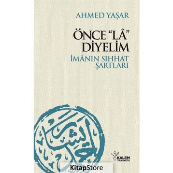 Önce La Diyelim - Ahmed Yaşar