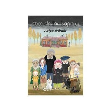 Önce Okullar Kapandı - Şafak Okdemir