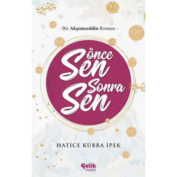 Önce Sen Sonra Sen - Hatice Kübra İpek