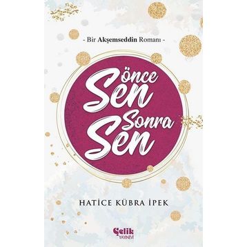 Önce Sen Sonra Sen - Hatice Kübra İpek