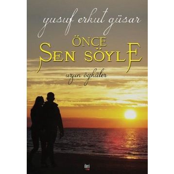 Önce Sen Söyle - Yusuf Erkut Güsar