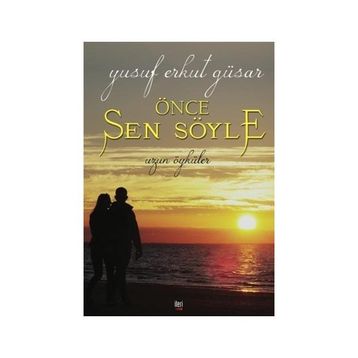 Önce Sen Söyle - Yusuf Erkut Güsar