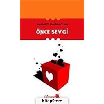 ÖNCE SEVGI - AHMET ÇAĞLAYAN