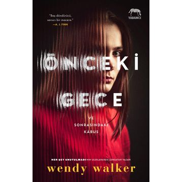 Önceki Gece - ve Sonrasındaki Kabus - Wendy Walker