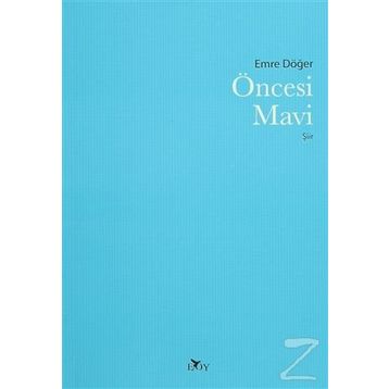 Öncesi Mavi - Emre Döğer