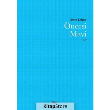 Öncesi Mavi - Emre Döğer