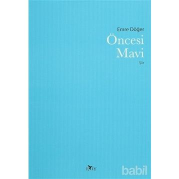 Öncesi Mavi - Emre Döğer