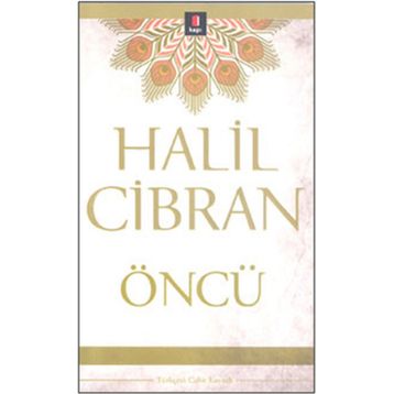ÖNCÜ - HALIL CIBRAN