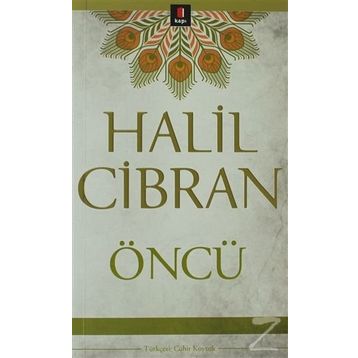 ÖNCÜ - HALIL CIBRAN