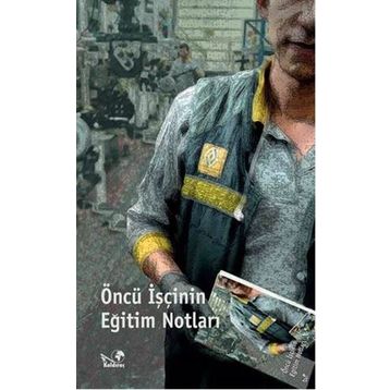 Öncü İşcinin Eğitim Notları