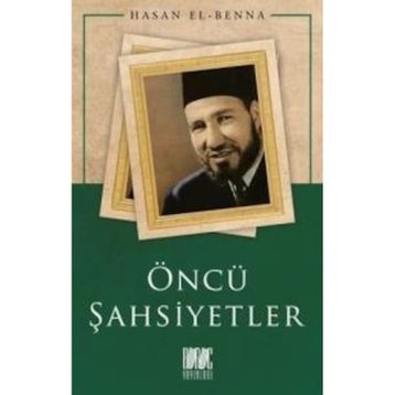 Öncü Şahsiyetler Hasan El Benna