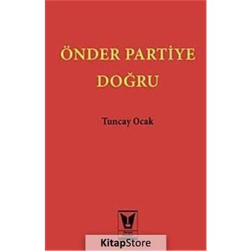 Önder Partiye Doğru - Tuncay Ocak