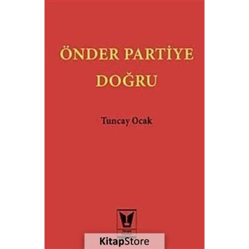 Önder Partiye Doğru - Tuncay Ocak