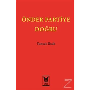Önder Partiye Doğru - Tuncay Ocak