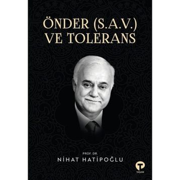 Önder S.a.v. ve Tolerans Nihat Hatipoğlu-Turkuvaz Yayınları