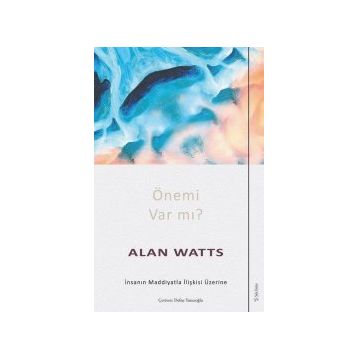 Önemi Var Mı Alan Watts