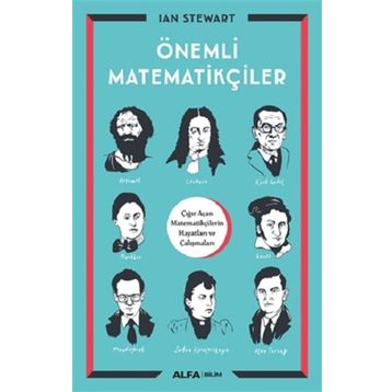 Önemli Matematikçiler: Çığır Açan Matematikçilerin Hayatları ve Çalışmaları - Ian Stewart