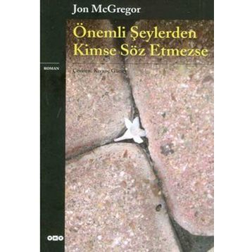Önemli Şeylerden Kimse Söz Etmezse - Jon Mcgregor