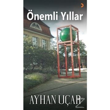 Önemli Yıllar - Ayhan Uçar