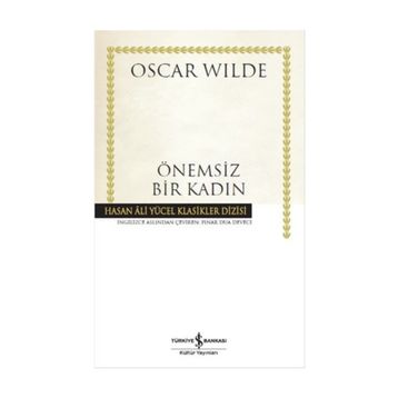 Önemsiz Bir Kadın - Oscar Wilde