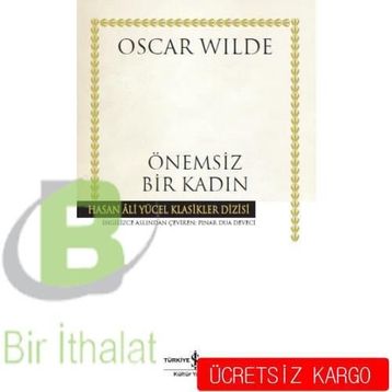 Önemsiz Bir Kadın - Oscar Wilde