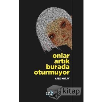 Onlar Artık Burada Oturmuyor - Hale Koray
