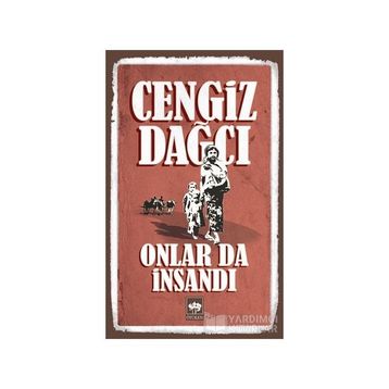 ONLAR DA İNSANDI - CENGIZ DAĞCI
