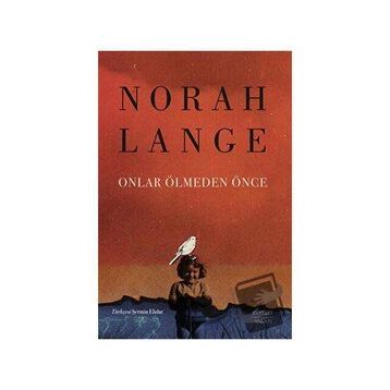 Onlar Ölmeden Önce Norah Lange
