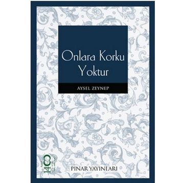 ONLARA KORKU YOKTUR - AYSEL ZEYNEP