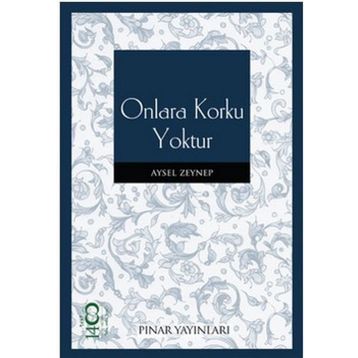 ONLARA KORKU YOKTUR - AYSEL ZEYNEP