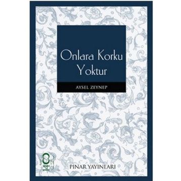 ONLARA KORKU YOKTUR - AYSEL ZEYNEP