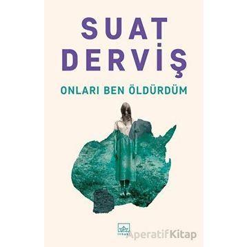 Onları Ben Öldürdüm - Suat Derviş
