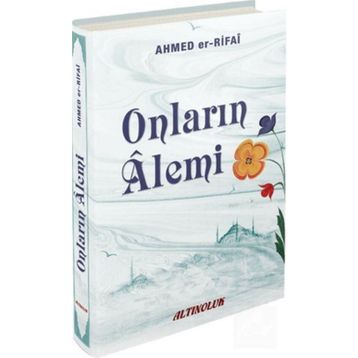 Onların Alemi Ahmed Er Rıfai