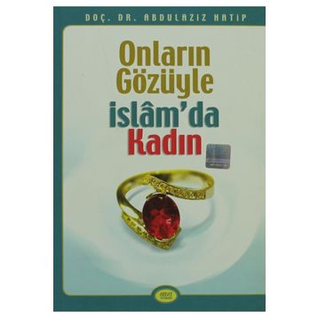 ONLARIN GÖZÜYLE İSLAM'DA KADIN - ABDÜLAZİZ HATIP