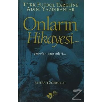 Onların Hikayesi - Zehra Yücebulut