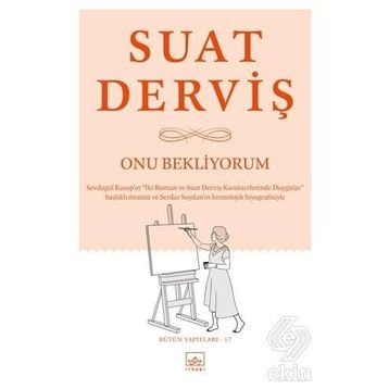 Onu Bekliyorum - Suat Derviş