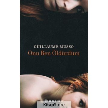 Onu Ben Öldürdüm - Guillaume Musso