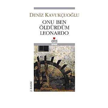 Onu Ben Öldürdüm Leonardo - Deniz Kavukçuoğlu