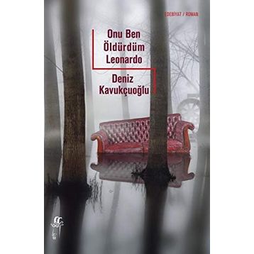 Onu Ben Öldürdüm Leonardo - Deniz Kavukçuoğlu