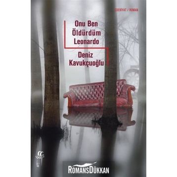 Onu Ben Öldürdüm Leonardo - Deniz Kavukçuoğlu
