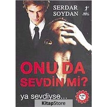 Onu da Sevdin mi? Ya Sevdiyse... - Serdar Soydan