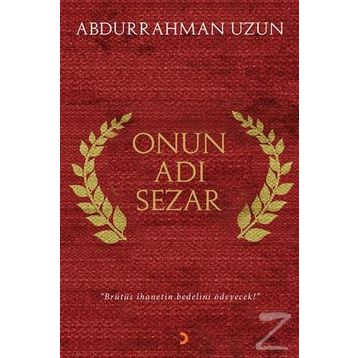 Onun Adı Sezar - Abdurrahman Uzun
