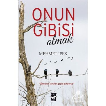 Onun Gibisi Olmak - Mehmet İpek