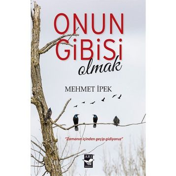 Onun Gibisi Olmak - Mehmet İpek