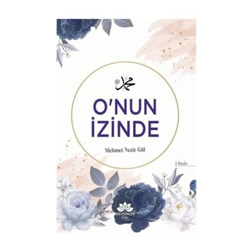 O'nun İzinde - Mehmet Nezir Gül