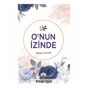O'nun İzinde - Mehmet Nezir Gül